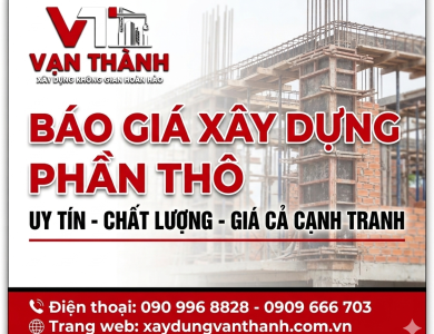 Báo Giá Xây Nhà Phần Thô 