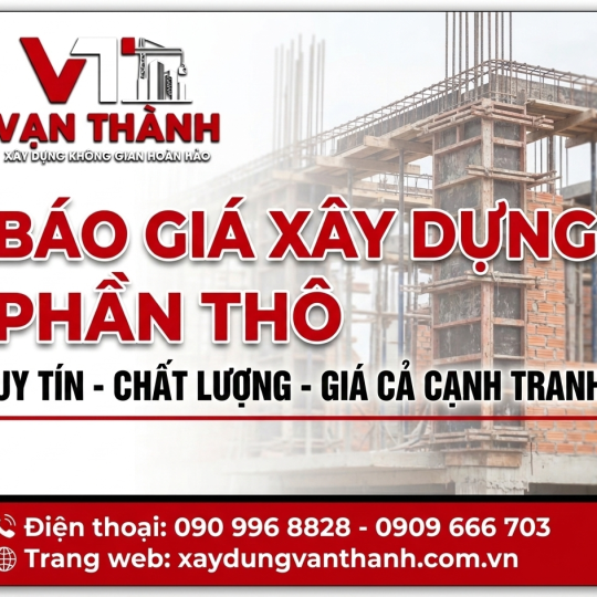 Báo Giá Xây Nhà Phần Thô 